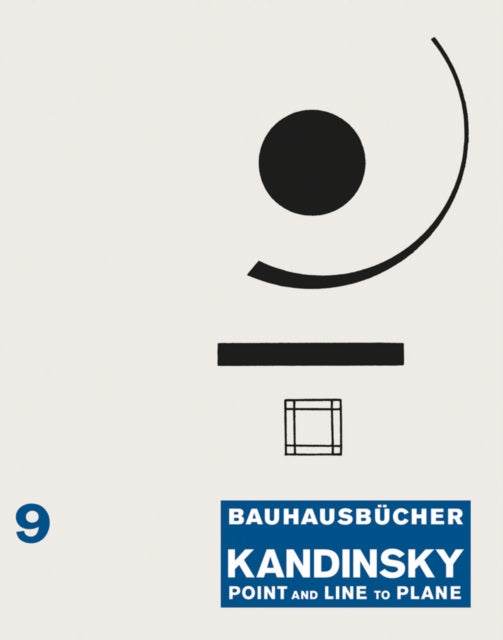 Kandinsky: Point and Line to Plane: Bauhausbucher 9