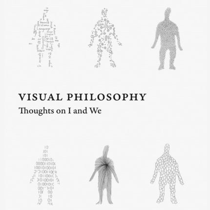 Visual Philosophy: Thoughts on I and We