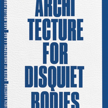 Architecture for Disquiet Bodies