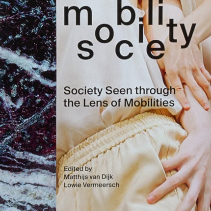 Mobility / Society: Society Seen Through the Lens of Mobilities