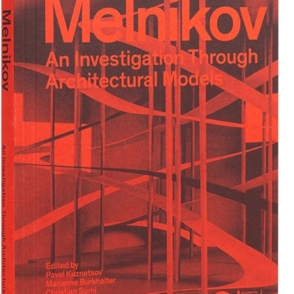 Konstantin Melnikov The Master of the Architectural Form