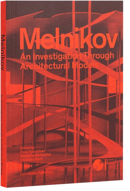 Konstantin Melnikov The Master of the Architectural Form