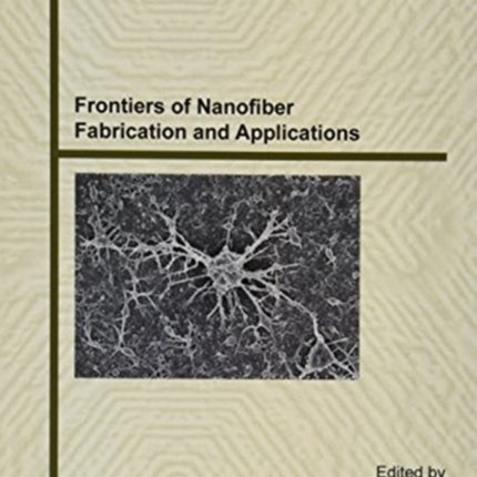 Frontiers of Nanofiber Fabrication and Applications