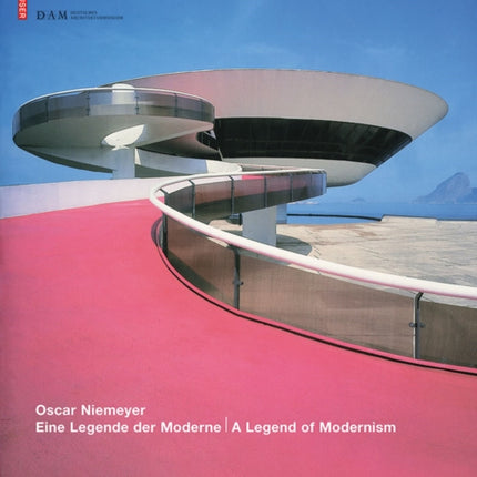 Oscar Niemeyer: Eine Legende der Moderne / A Legend of Modernism