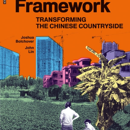 Rural Urban Framework: Transforming the Chinese Countryside