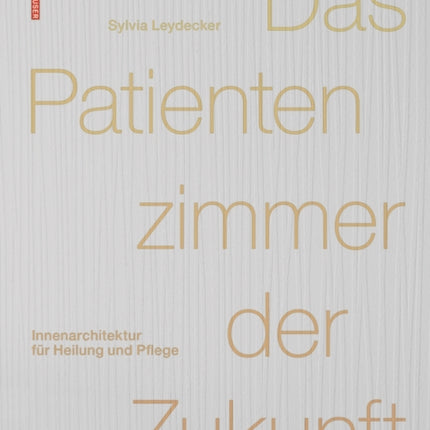 Das Patientenzimmer der Zukunft: Innenarchitektur für Heilung und Pflege