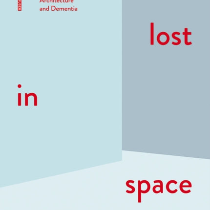 lost in space: Architecture and Dementia