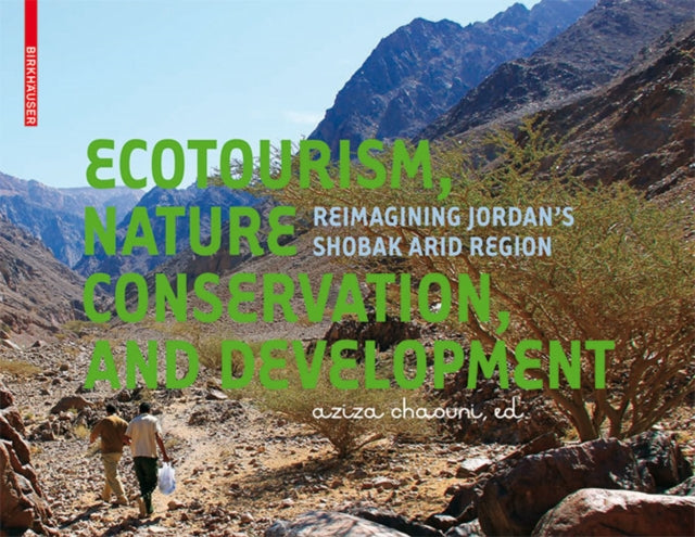 Ecotourism, Nature Conservation and Development: Re-imagining Jordan's Shobak Arid Region