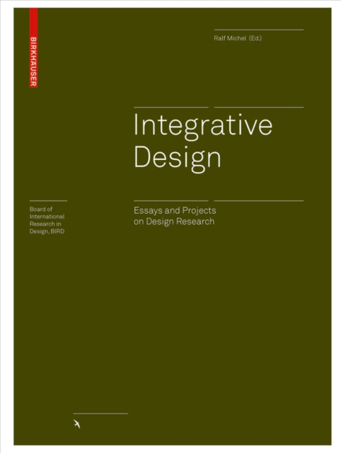 Integrative Design: Essays and Projects on Design Research