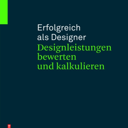 Erfolgreich als Designer – Designleistungen bewerten und kalkulieren