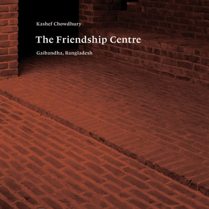 Kashef Chowdhury–The Friendship Centre – Gaibandha, Bangladesh