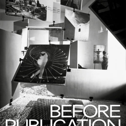 Before Publication – Montage in Art, Architecture, and Book Design. A Reader