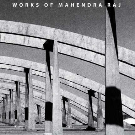 The Structure – Works of Mahendra Raj