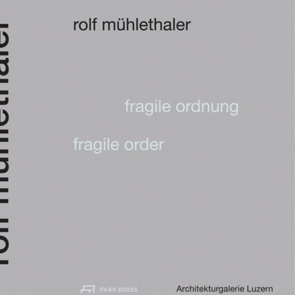 Fragile Order – Rolf Mühlethaler