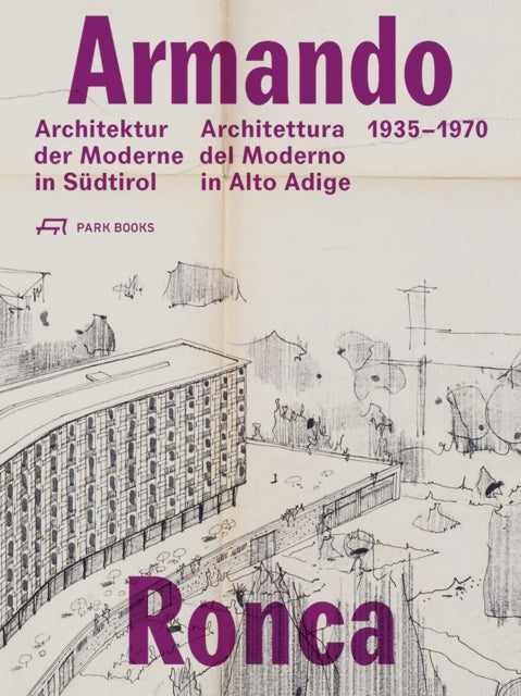 Armando Ronca: Architettura del Moderno in Alto Adige 1935-1970