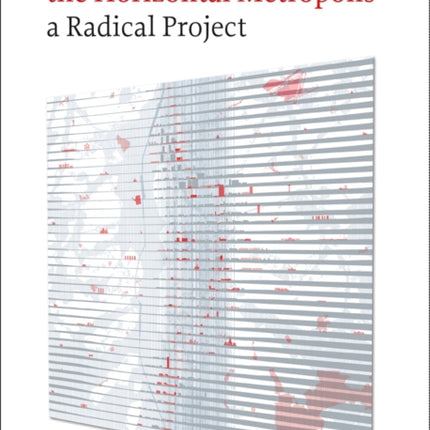 The Horizontal Metropolis: A Radical Project