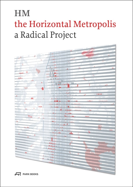 The Horizontal Metropolis: A Radical Project