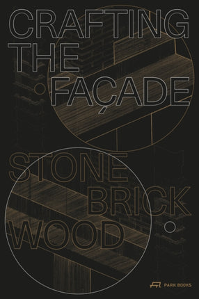 Crafting the Façade: Stone, Brick, Wood