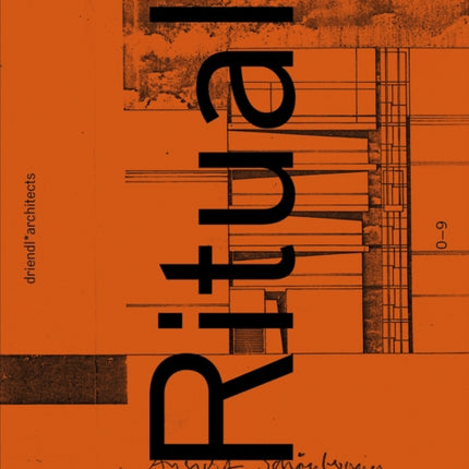 Ritual / Original: driendl*architects