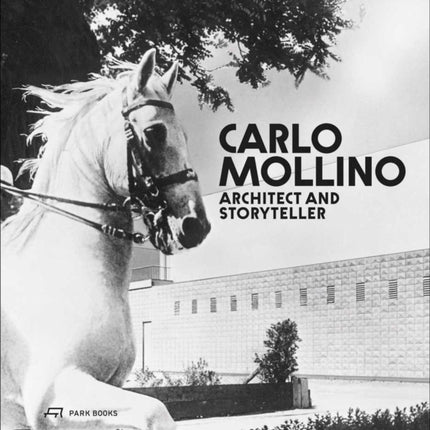 Carlo Mollino: Architect and Storyteller