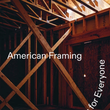 American Framing: The Same Something for Everyone