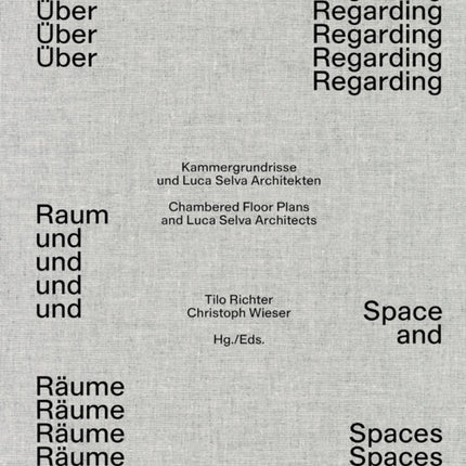 Regarding Space and Spaces: The Chambered Floor Plans and Luca Selva Architects