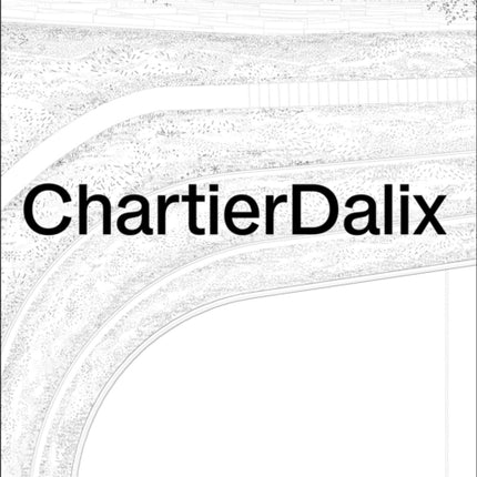 ChartierDalix. Built Work, Archives: 2008–2022