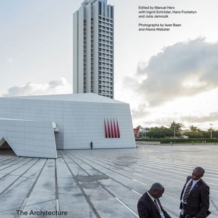 African Modernism: The Architecture of Independence. Ghana, Senegal, Côte d'Ivoire, Kenya, Zambia