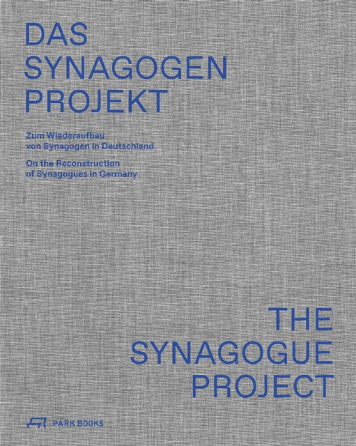 The Synagogue Project: On the Reconstruction of Synagogues in Germany