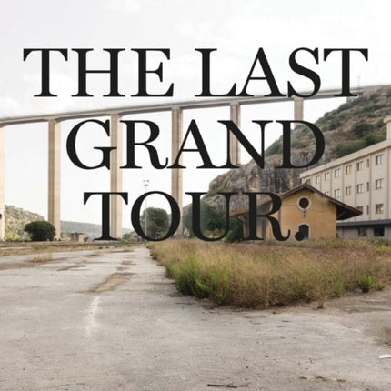 The Last Grand Tour: Contemporary Phenomena and Strategies of Living in Italy