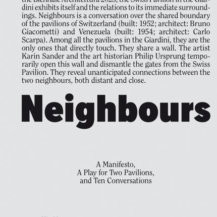 Neighbours: A Manifesto, a Play for Two Pavilions, and Ten Conversations