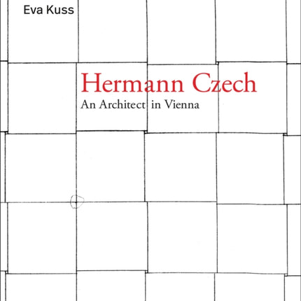 Hermann Czech: An Architect in Vienna