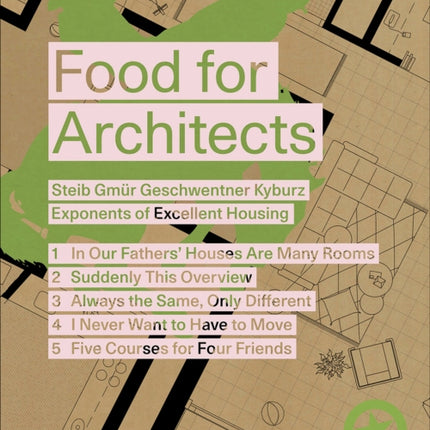 Food for Architects: Steib Gmür Geschwentner Kyburz – Exponents of Excellent Housing