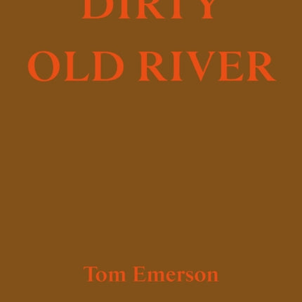 Dirty Old River