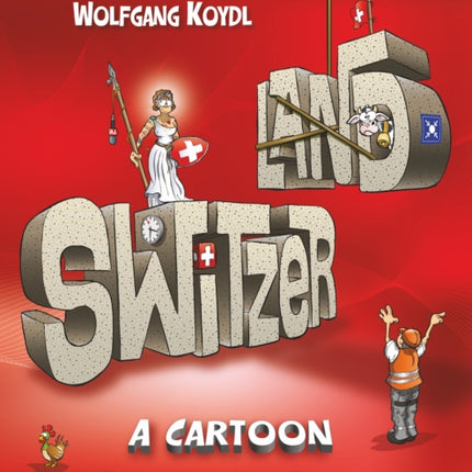 Switzerland: A Cartoon Survival Guide