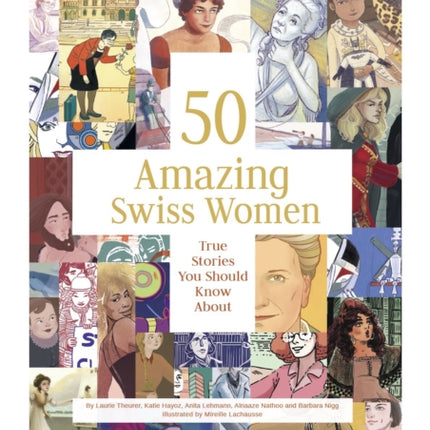 50 Amazing Swiss Women: True Stories You Should Know About