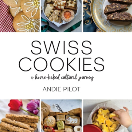 Swiss Cookies: a home-baked cultural journey