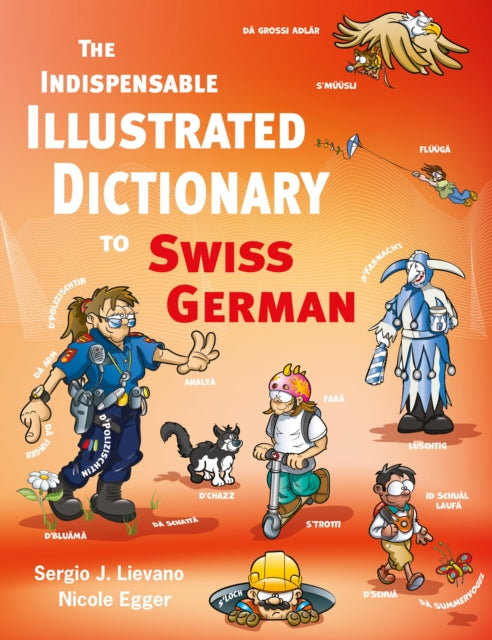 The Indispensable Illustrated Dictionary To Swiss German