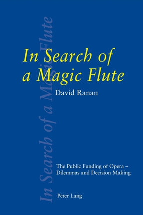 In Search of a Magic Flute: The Public Funding of