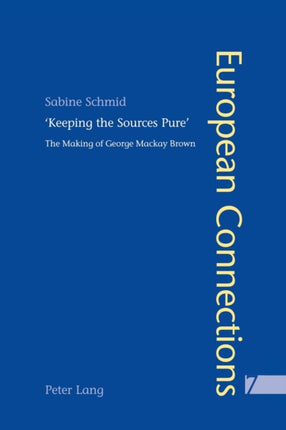 'Keeping the Sources Pure': The Making of George