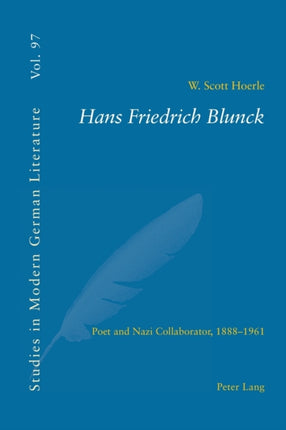 Hans Friedrich Blunck: Poet and Nazi