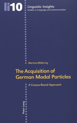 The Acquisition of German Modal Particles: A