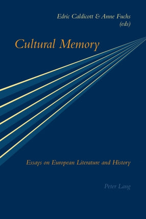 Cultural Memory: Essays on European Literature