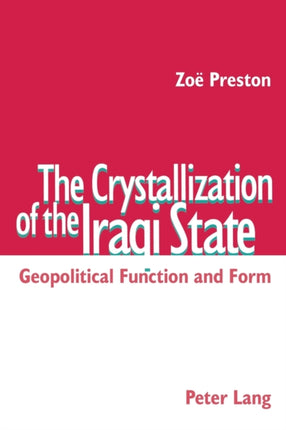 The Crystallization of the Iraqi State: