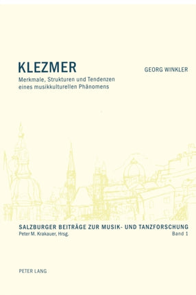 Klezmer: Merkmale, Strukturen und Tendenzen eines