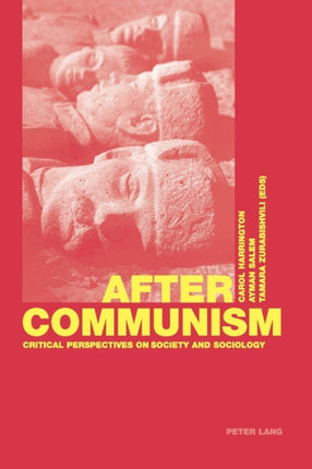 After Communism: Critical Perspectives on Society