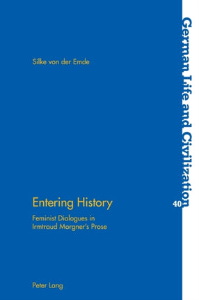 Entering History: Feminist Dialogues in Irmtraud