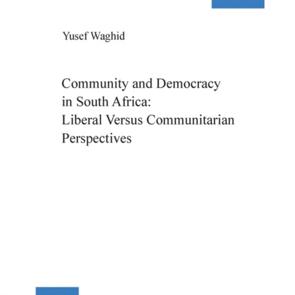 Community and Democracy in South Africa: Liberal