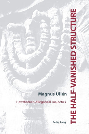 The Half-vanished Structure: Hawthorne's