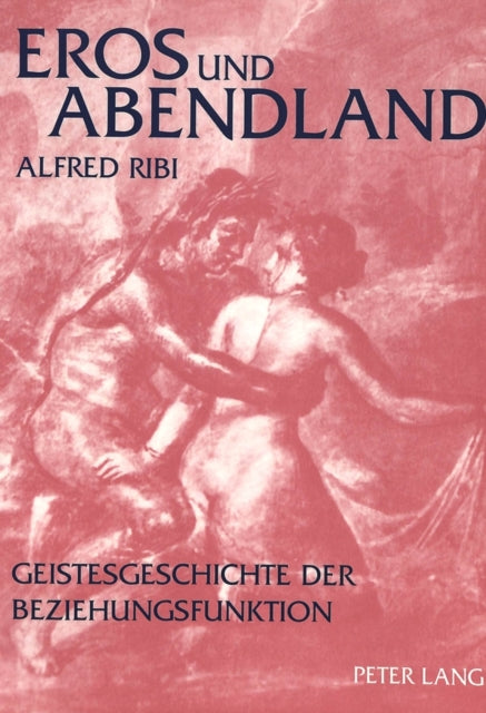 Eros Und Abendland: Geistesgeschichte Der Beziehungsfunktion